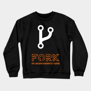 Fork - my second favorite F word Crewneck Sweatshirt